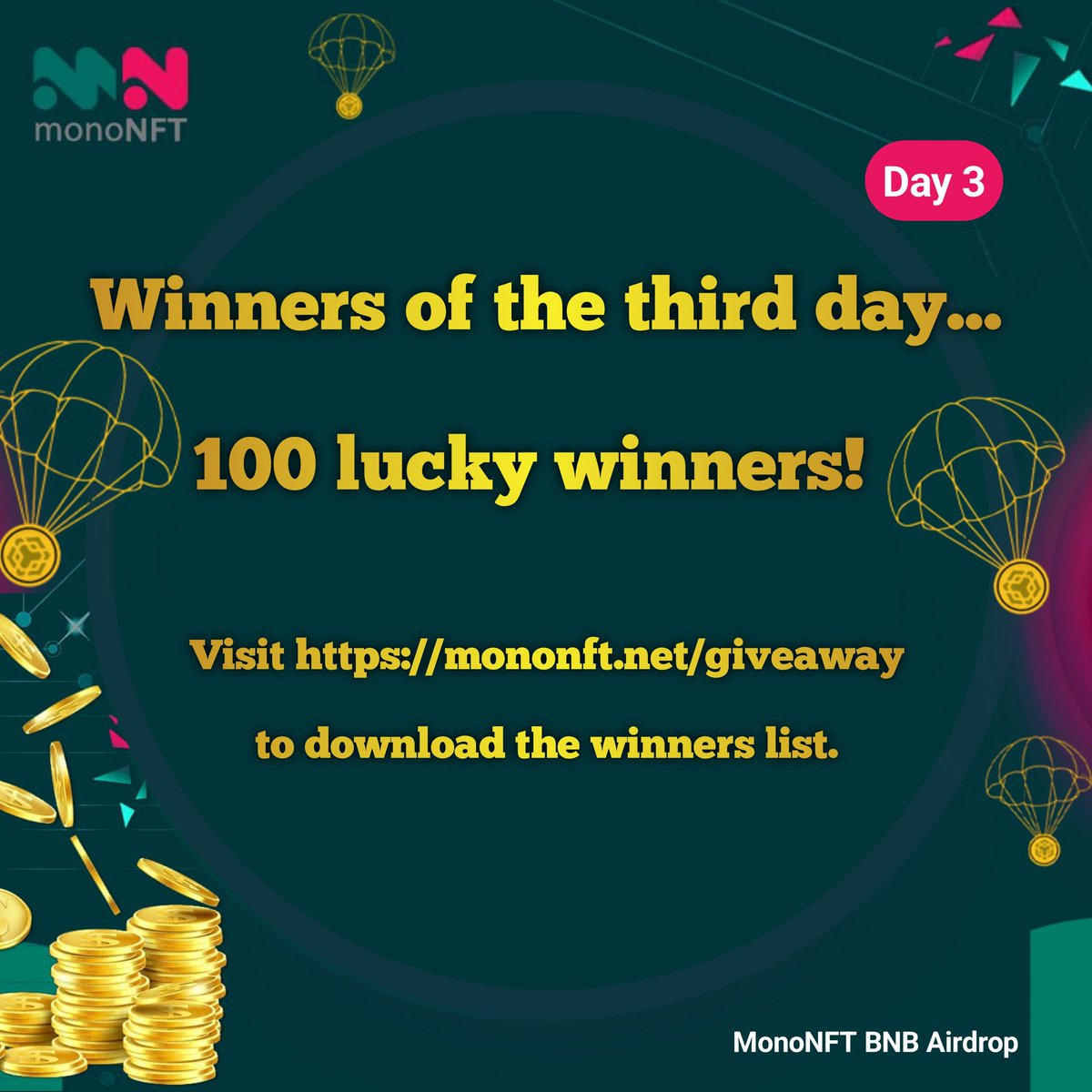 Visit mononft.net/giveaway to Download the third day Winners List.
Two more days to go.🤑

We will have 100 winners per day during our BNB airdrop event.💰🤩

#mononft #marketplace #prize #winners #airdrop #NFT #Crypto #Blockchain #bnb