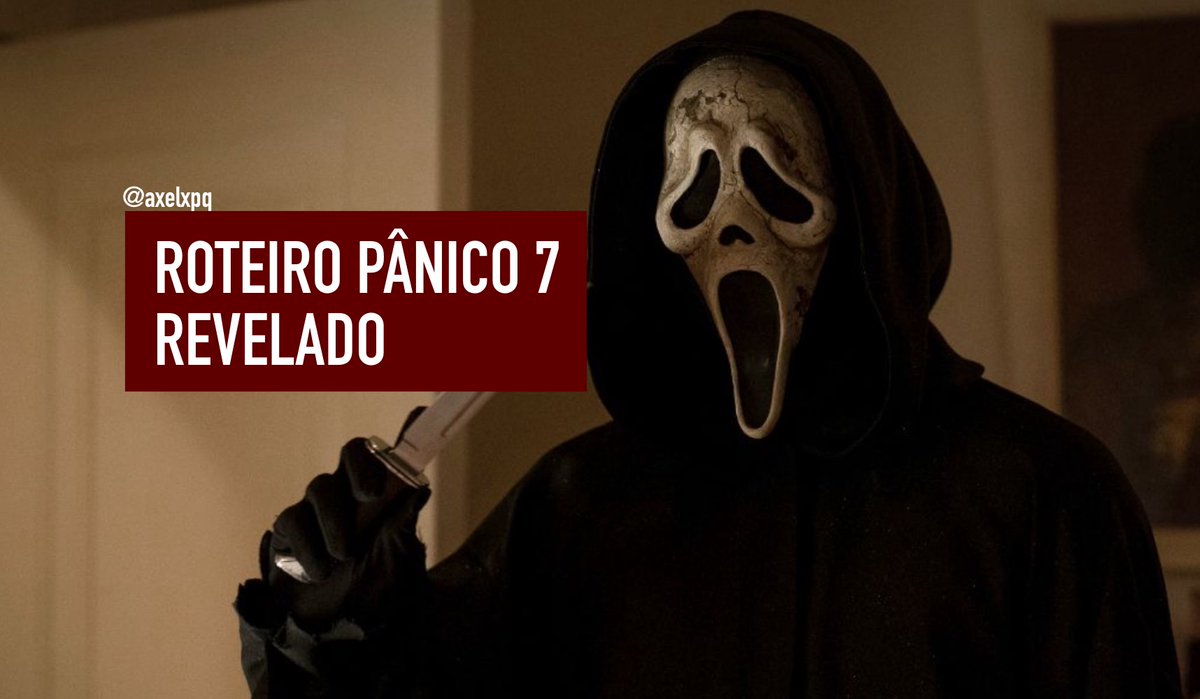 axelxpq's tweet image. 🔍VOCÊ SABIA?
Boa parte do roteiro recém descartado de Pânico 7 foi revelado por um insider, reuni todas informações com detalhes completos para vocês, vamos lá?
