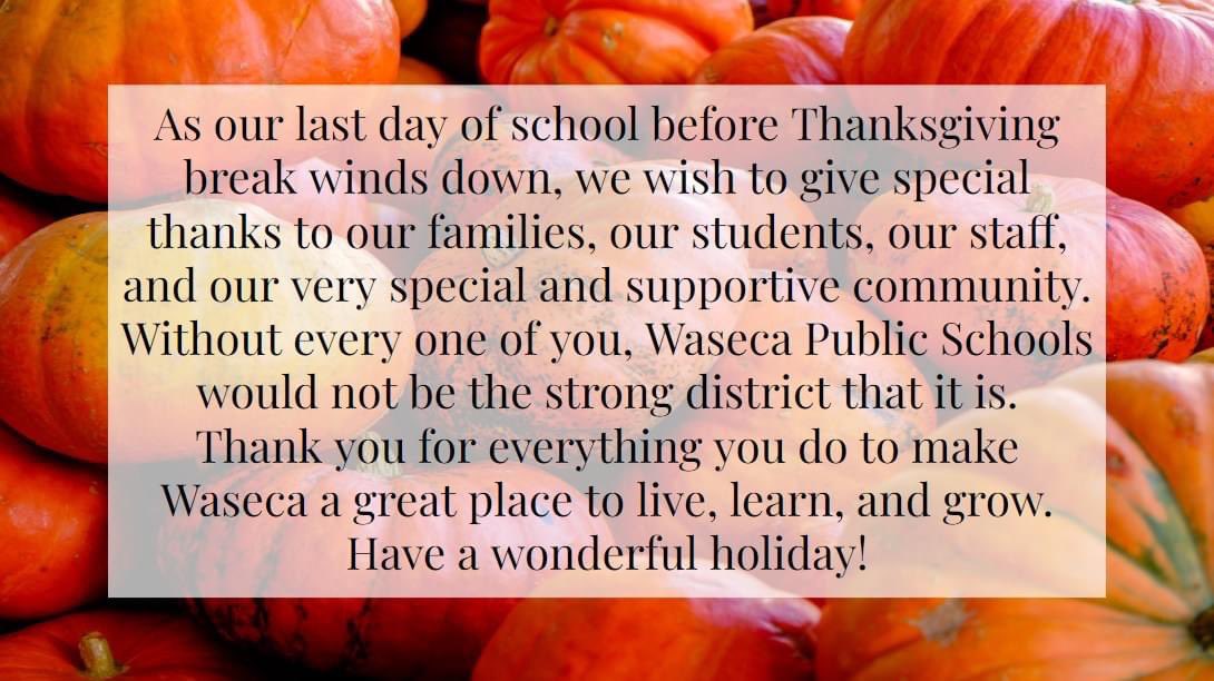 We are thankful for our students, families, staff, and community this Thanksgiving. We hope you all have a wonderful holiday break.