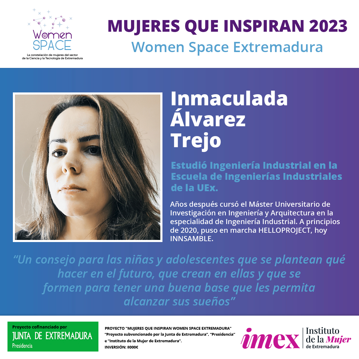 ✨ 𝐌𝐔𝐉𝐄𝐑𝐄𝐒 𝐐𝐔𝐄 𝐈𝐍𝐒𝐏𝐈𝐑𝐀𝐍 𝟐𝟎𝟐𝟑 ✨

Os presentamos a 𝐈𝐧𝐦𝐚𝐜𝐮𝐥𝐚𝐝𝐚 𝐀́𝐥𝐯𝐚𝐫𝐞𝐳 𝐓𝐫𝐞𝐣𝐨, Ingeniera Industrial por la Escuela de Ingenierías Industriales de la <a href="/infouex/">UEx</a> 👩‍🎓 En 2020 puso en marcha HELLOPROJECT, hoy INNSAMBLE 👉 womenspace.es/2023/11/04/inm…