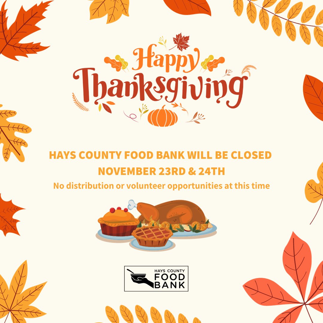 We are wishing you a Happy Thanksgiving from all of us @ HBCF! We will be closed today (11/23) &amp; Friday (11/24). There will be no food distribution or volunteer opportunities at this time.

During these days, our team will be taking some time off to celebrate with their families.