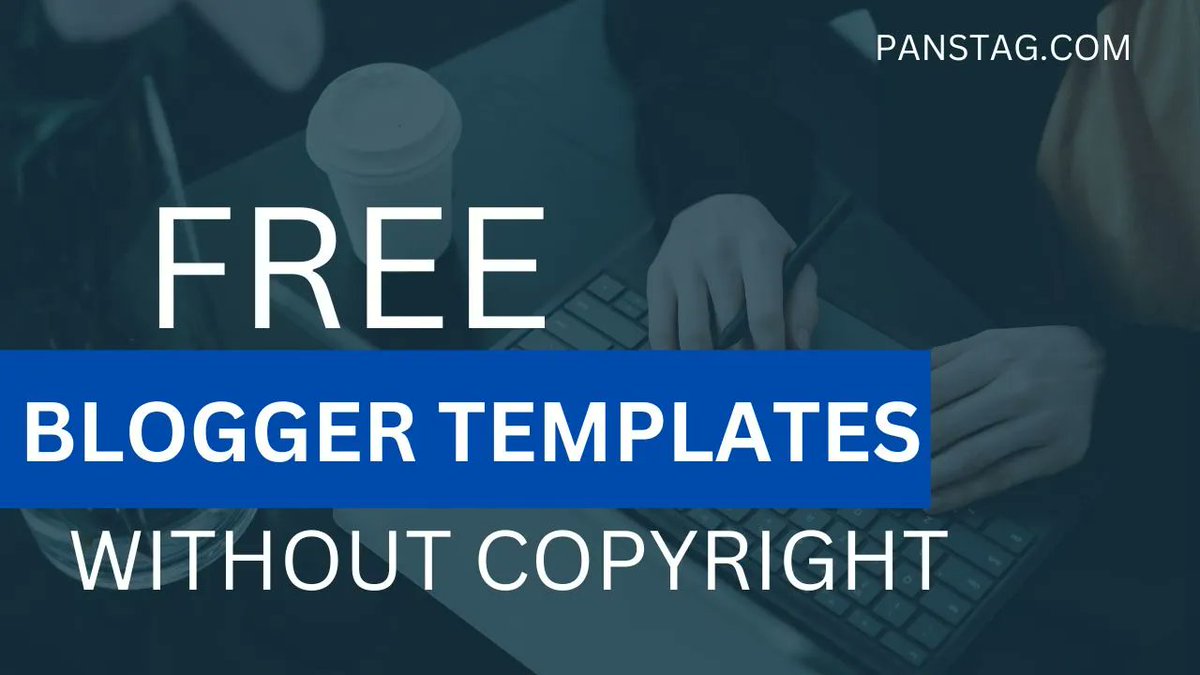 PanstagCom's tweet image. #bloggertemplates
Free Blogger Templates Without Copyright
panstag.com/2023/11/free-b…