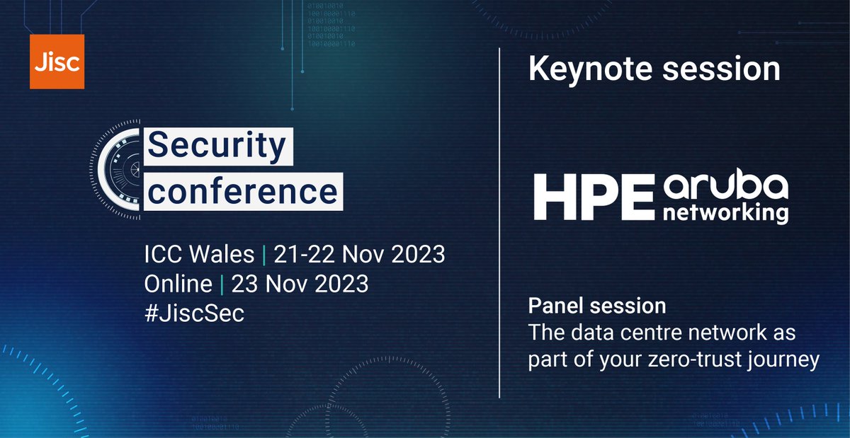 Jisc's tweet photo. Starting shortly is our next keynote with day two sponsor @ArubaNetworks. Join them to explore how to reduce the cost and complexity of your zero-trust journey. #JiscSec https://t.co/h6K8etZ9uV