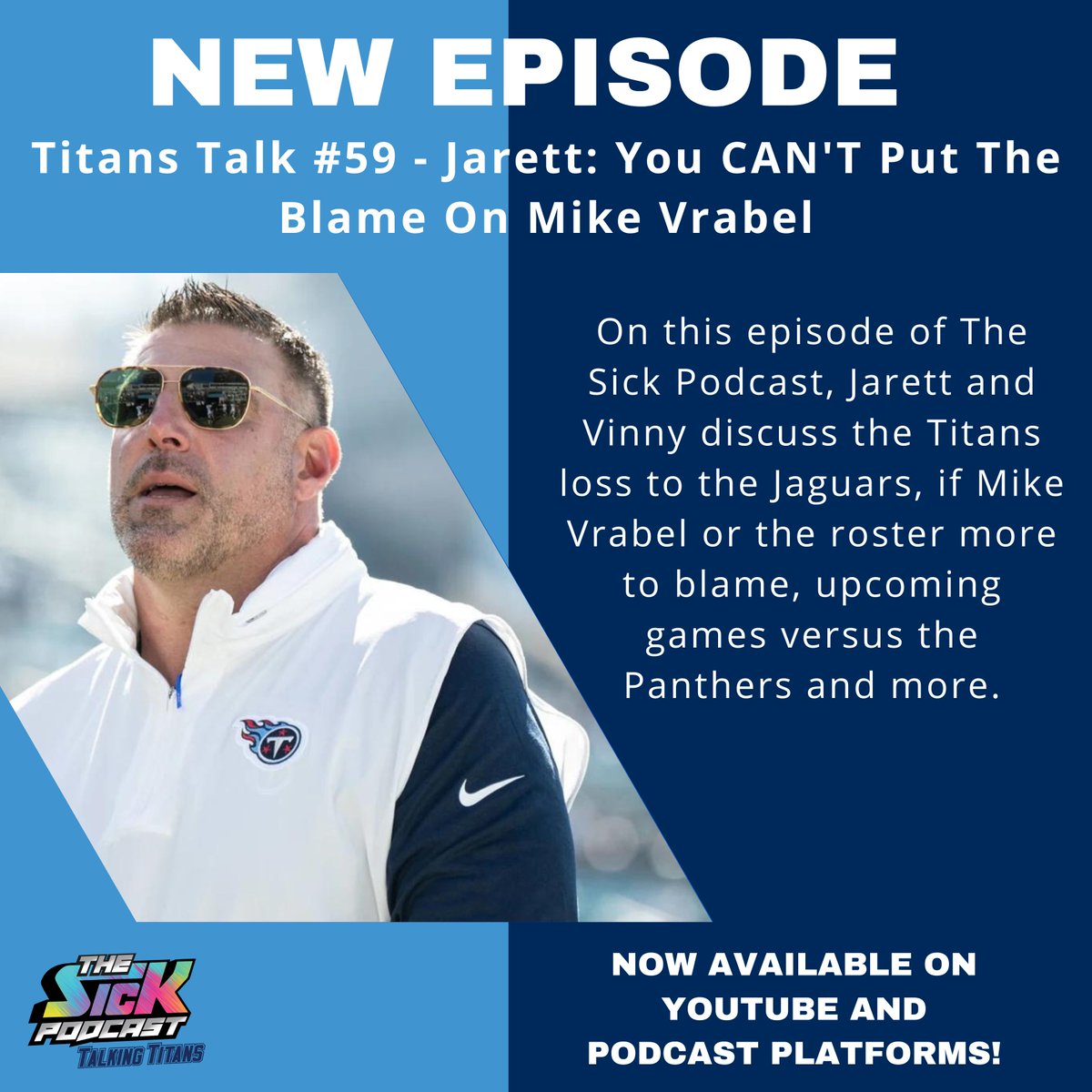 SickPodTitans's tweet photo. 🔵New Episode🔵

@J13Foote and @LuckyLombardi discuss:

🔵#Titans loss to Jaguars
🔵Who's to blame: Vrabel or roster?
🔵Matchup vs Panthers
🔵&amp; more!

Full pod👇
Watch: https://t.co/fKVypPy6Bk
Listen: https://t.co/YJzqTUX3Pi

#thesickpodcast https://t.co/f61cNZBW83