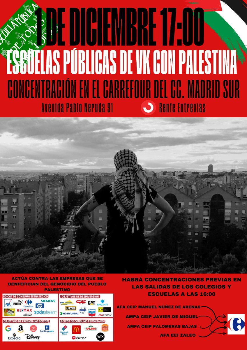 📢 Concentración boicot Carrefour CC Madrid Sur
🗓️Viernes 01 diciembre
🕔 17:00h

Las familias de las escuelas de Vallecas lo tenemos claro. ¡No en nuestro nombre! 🇵🇸🇵🇸🇵🇸

Necesitamos máxima difusión para esta convocatoria, ¿nos ayudáis?

#PalestinaLibre
#VkConPalestina