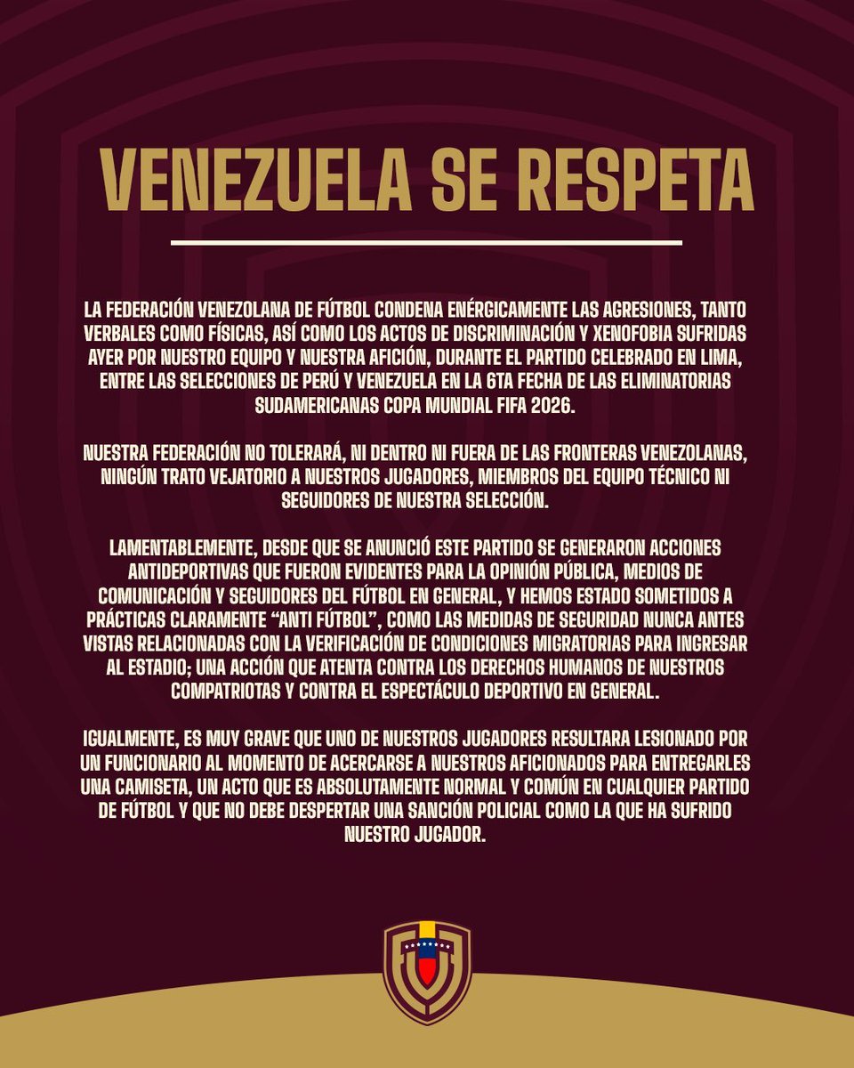 SVargasOK's tweet photo. 🇻🇪 𝗢𝗙𝗜𝗖𝗜𝗔𝗟: Comunicado de la Federación Venezolana de Fútbol, a raíz de lo ocurrido ayer en el Estadio Nacional de Lima: "Venezuela se respeta".

"La FVF condena enérgicamente las agresiones tanto verbales como físicas, así como los actos de discriminación y xenofobia sufridas ayer por nuestro equipo y nuestra afición.

Hemos estado sometidos a prácticas claramente 'anti-fútbol', como las medidas de seguridad nunca antes vistas relacionadas con la verificación de las condiciones migratorias para ingresar al estadio; una acción que atenta contra los derechos humanos de nuestros compatriotas y contra el espectáculo deportivo en general".