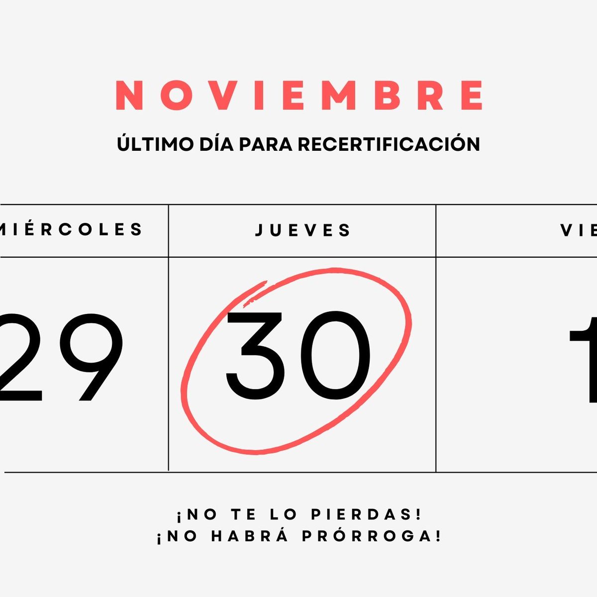 ¡AVISO IMPORTANTE! Últimos días para Recertificarte. Tienes hasta el 30 de Noviembre para hacerlo. ¡NO HABRÁ PRÓRROGA!