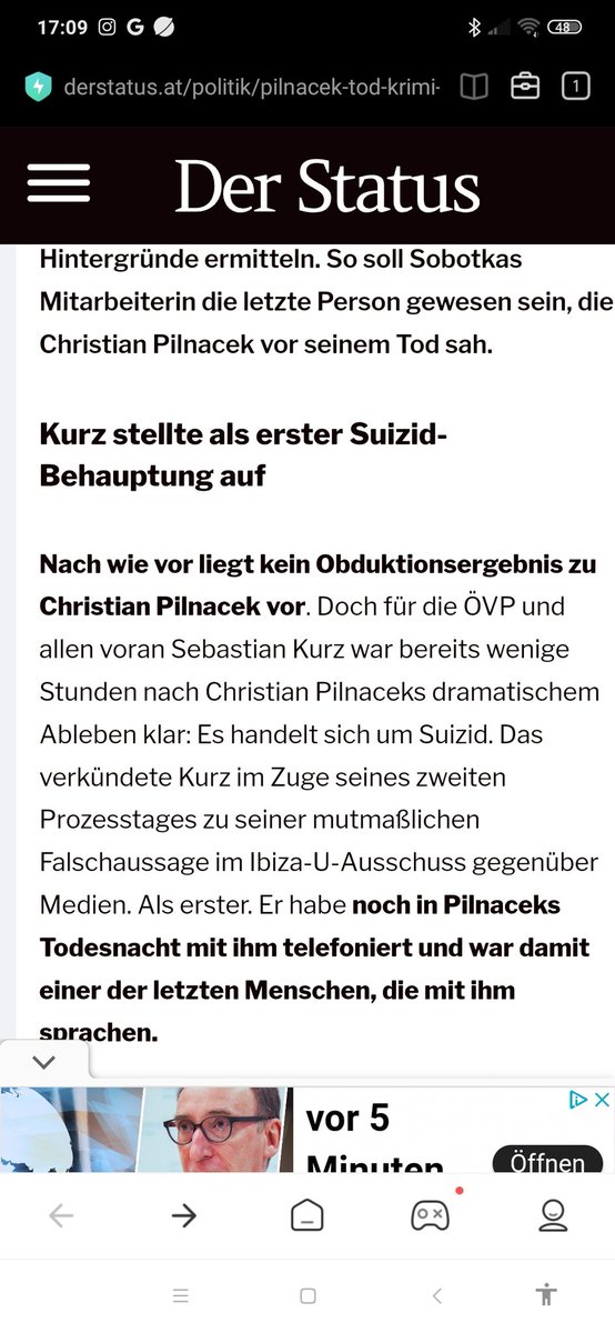 Ist zwar aus "Der Status", rechte postillie, aber wenn das stimmt, na bumm.
Der Selbstmord Pilnaceks scheint mehr als fraglich, es war Sebastian Kurz, der dieses Gerücht als erster Hinausposaune.