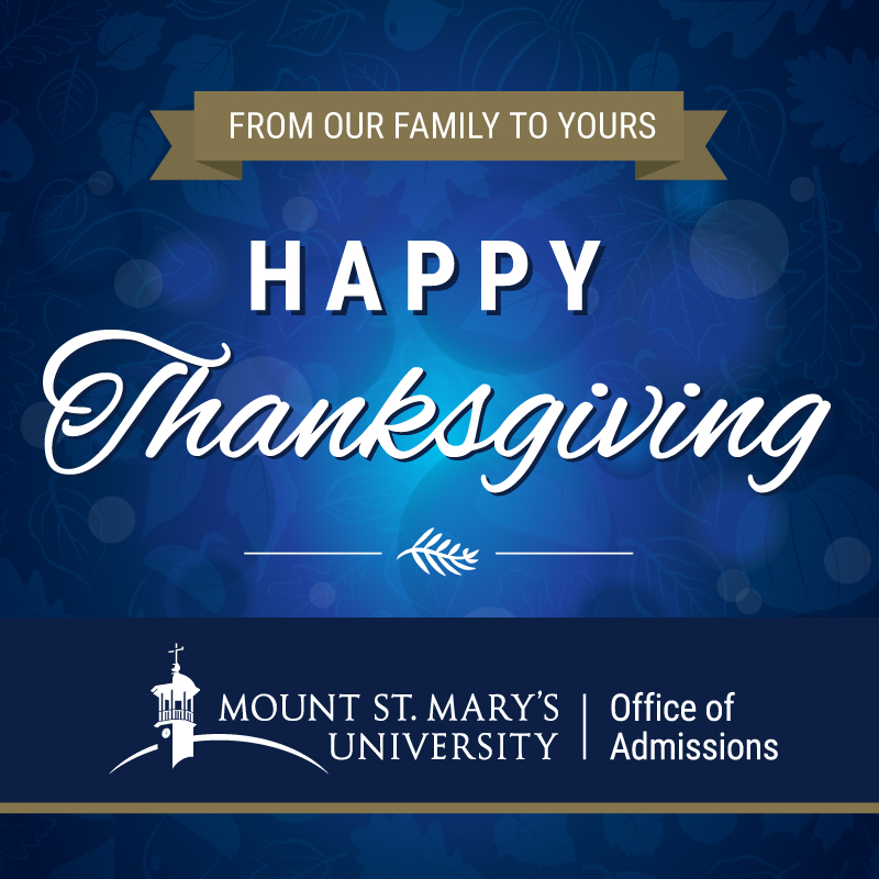 We are thankful to work with our amazing prospective students and their families!

All of us at the Mount hope you have a happy Thanksgiving!