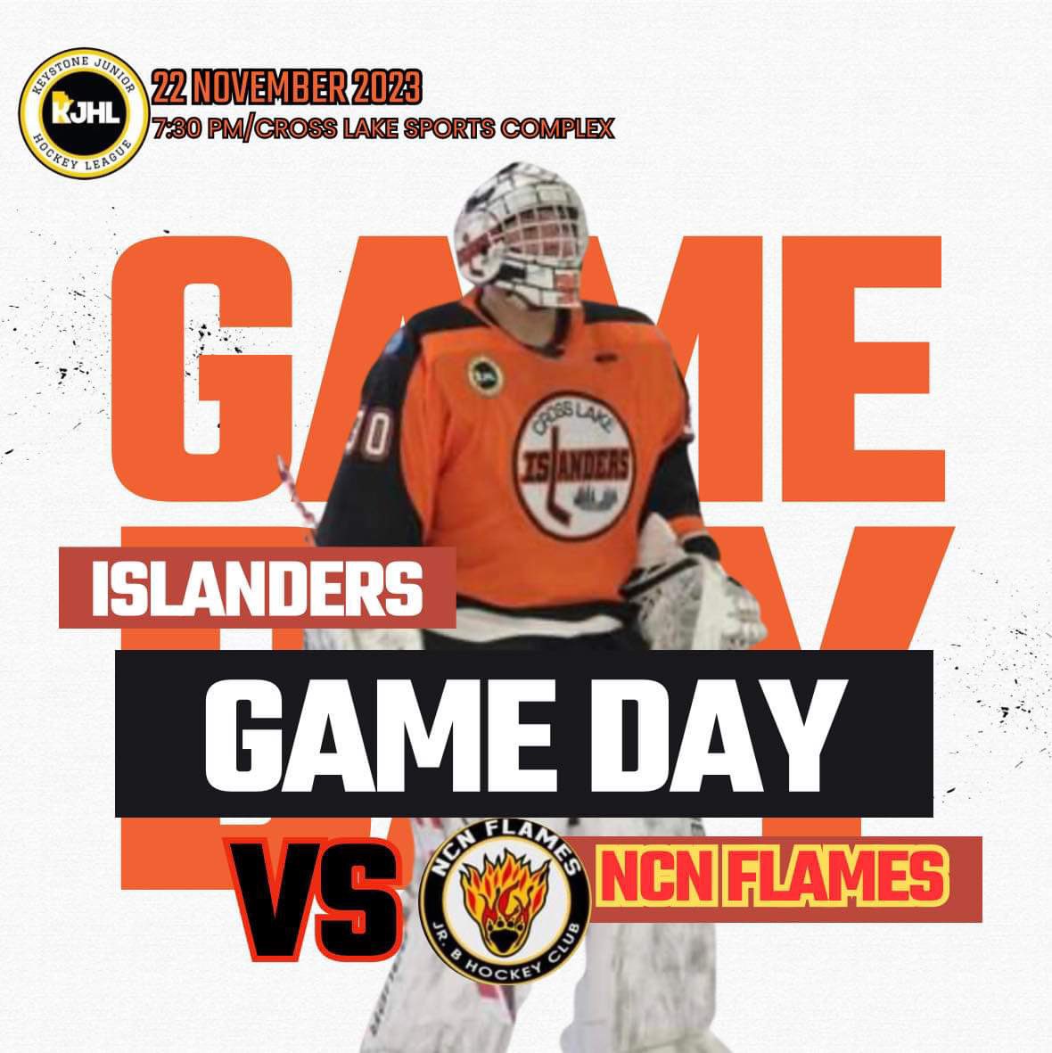 Islanders GameDay🟠⚫️⚪️

🆚: NCN Flames
🗓: Wednesday,November 22
⏰: 7:30 Pm
📍: Cross Lake Sports Complex 
📺: HomeTeam Live
🎟 Ages 17 + $5 Ages 18 + $10, Ages 5 &amp; Elders Free