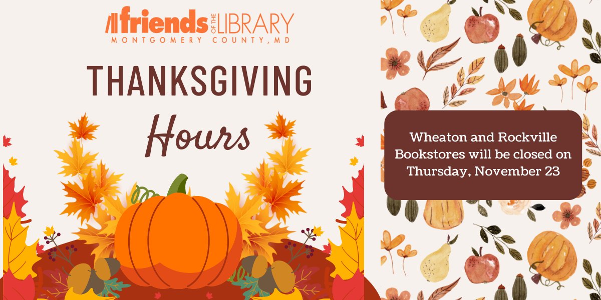 Just a reminder our Rockville &amp; Wheaton Bookstores will be closed on Thursday in observance of the Thanksgiving holiday. They’ll reopen Friday at noon: folmc.org/bookstores/onl…