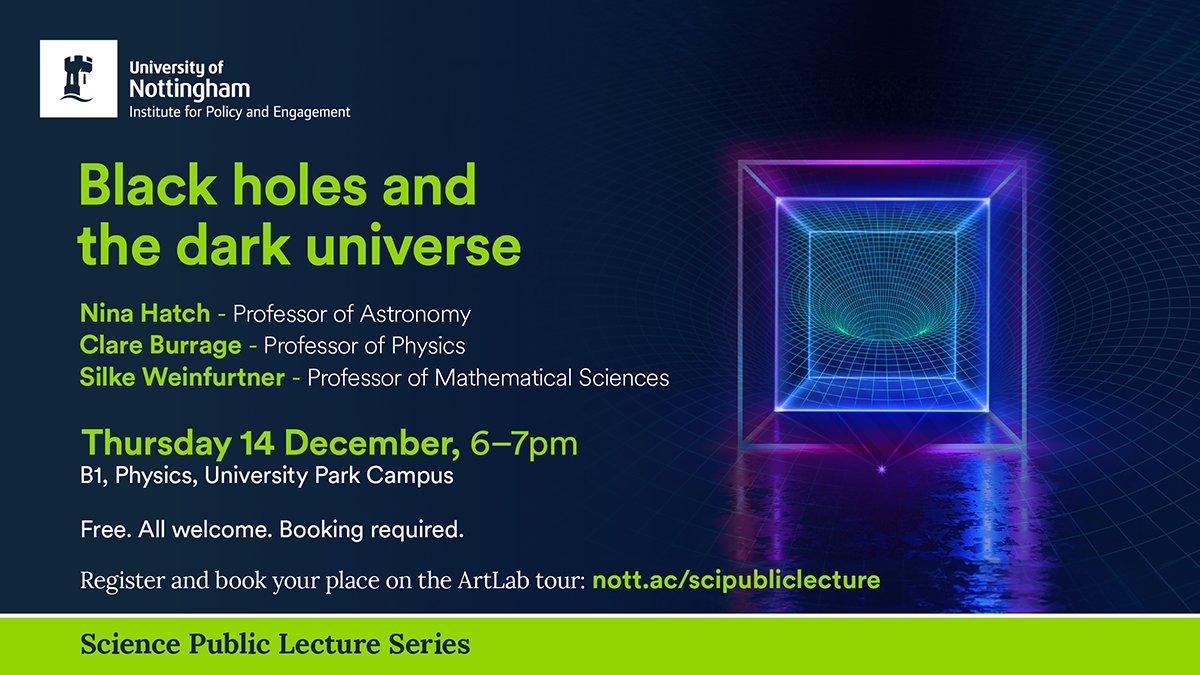 Our Christmas Science Public Lecture promises to be special, with talks by three successive holders of @LeverhulmeTrust Research Leadership Awards and an optional tour of the @UniofNottingham ARTLab Book free placed at: nott.ac/scipubliclectu… #universe #nottingham #blackholes