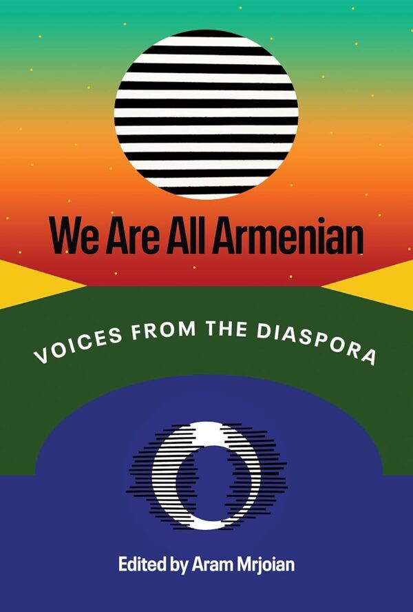 CulturalDaily7's tweet photo. For the contributors to We Are All Armenian: Voices From the Diaspora, the act of writing creates more than pieces of writing: it affirms contested histories and proclaims the survival of a people. Sean Casey reviews. https://t.co/rnpuacgT7Z https://t.co/sFmcaai0qd