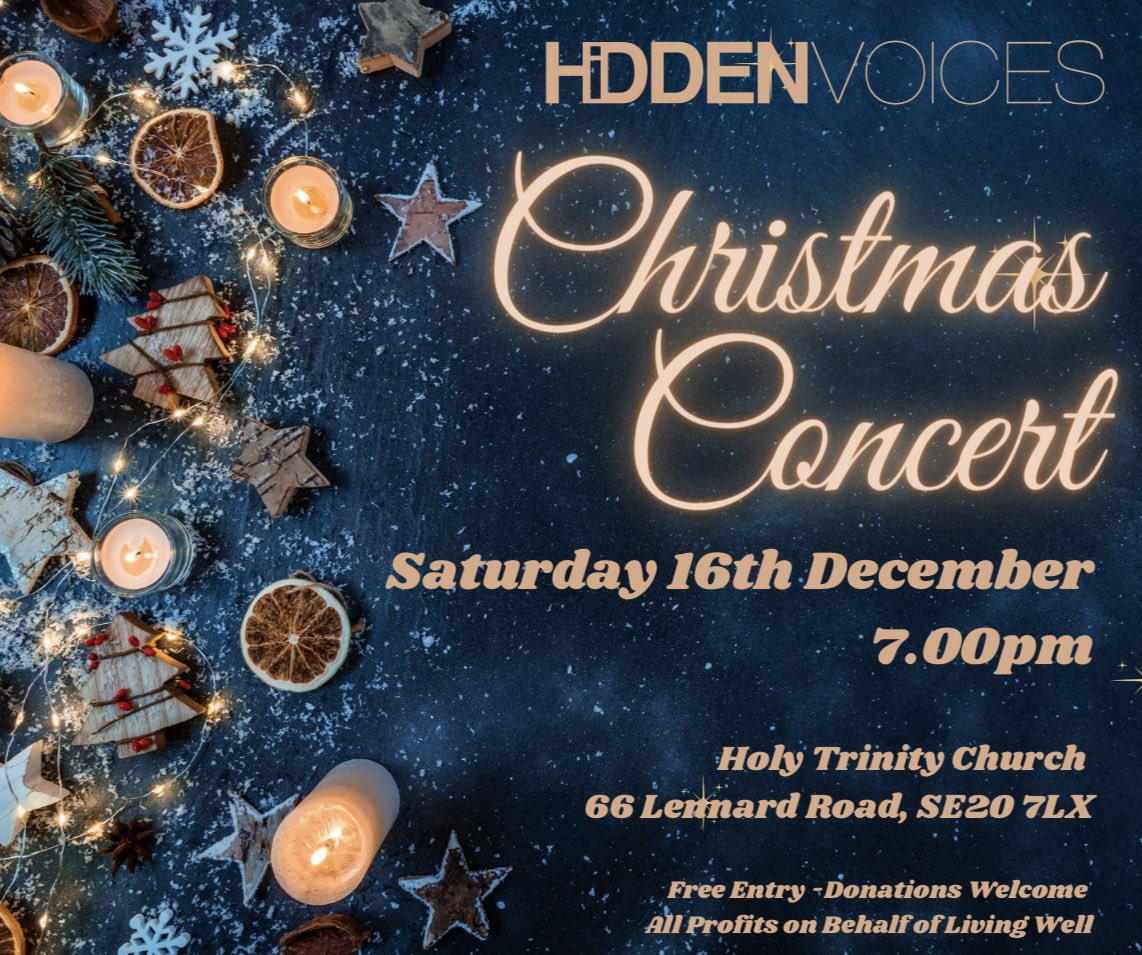 The wonderful Hidden Voices are holding a Christmas Concert at @HolyTrinitySE20 on Sat 16th December raising money for Living Well. Please come along and get in the Christmas spirit! 🎄 ❄️ 🎶 Everyone welcome!