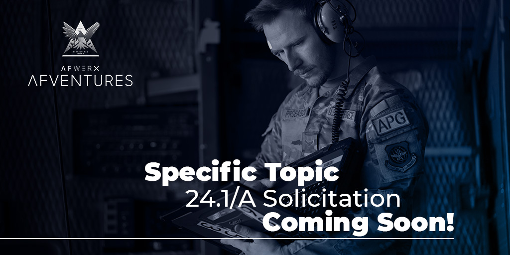 AFWERX's tweet photo. π COMING SOON: The 24.1/A #SpecificTopic pre-release will begin in one week! The pre-release period allows those interested in applying to learn more about the solicitation and prepare for submission. Familiarize yourself with the Specific Topic program: https://t.co/Z3pqTB1ljx https://t.co/DamBAsbrBc