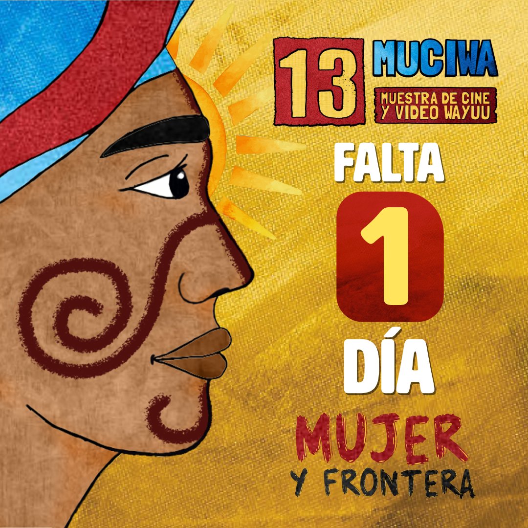 RedWayuu's tweet photo. #MUCIWA2023 🎬📷 |  
Faltan 1 día para la 13° Muestra de Cine y Video Wayuu - Mujer y Frontera.   Prográmate para  los talleres, círculos de palabra, proyecciones de cine y presentaciones culturales y artísticas.  

¡AGENDATE! https://t.co/dNaxyAZw8V