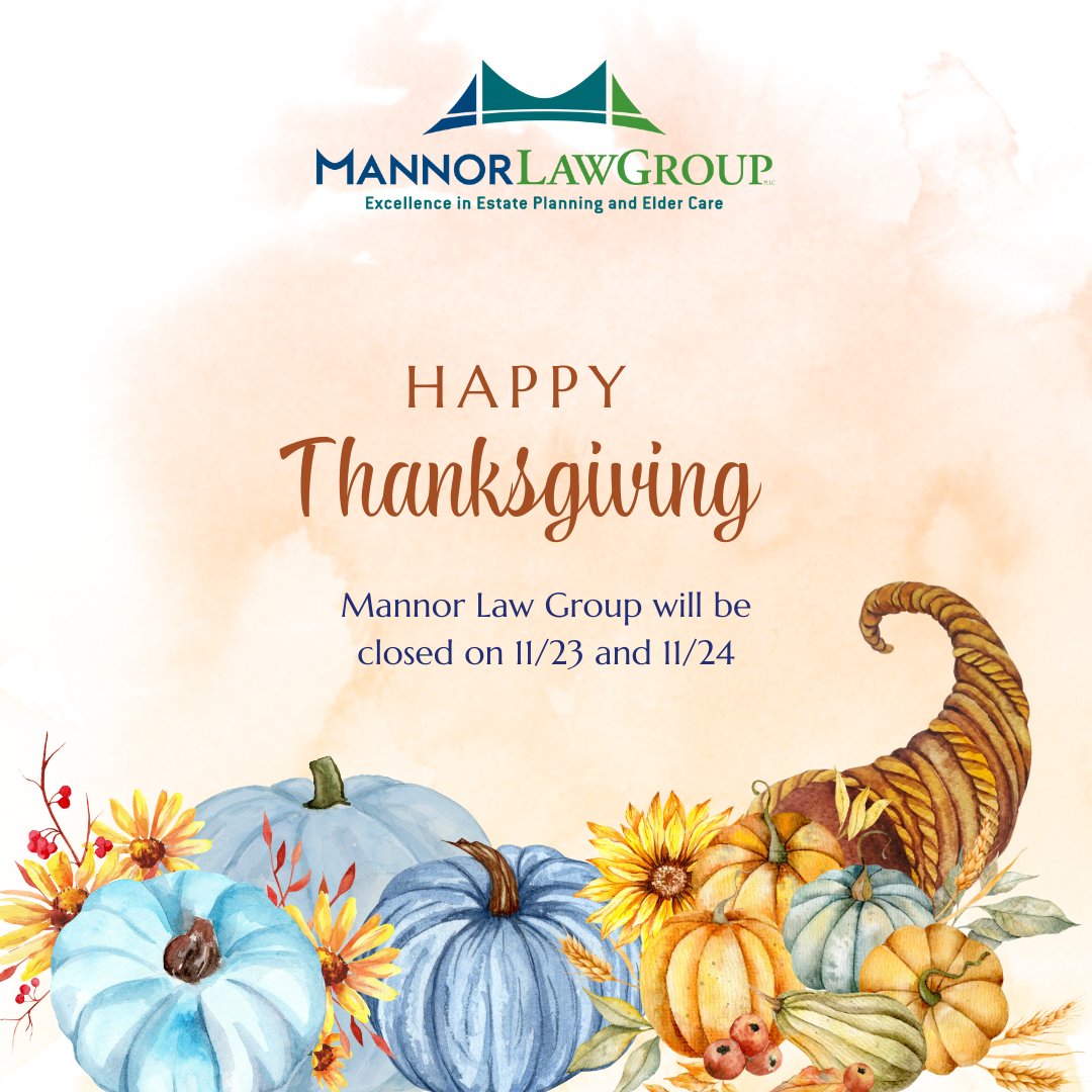MannorLawGroup's tweet photo. Happy Thanksgiving from Mannor Law Group!  We are closed on Thursday, 11/23 and Friday, 11/24 and will resume regular business hours on Monday. 

We hope you have a safe and enjoyable holiday!

#HappyThanksgiving #EstatePlanning #ElderLaw https://t.co/5H5Ha0jXz1