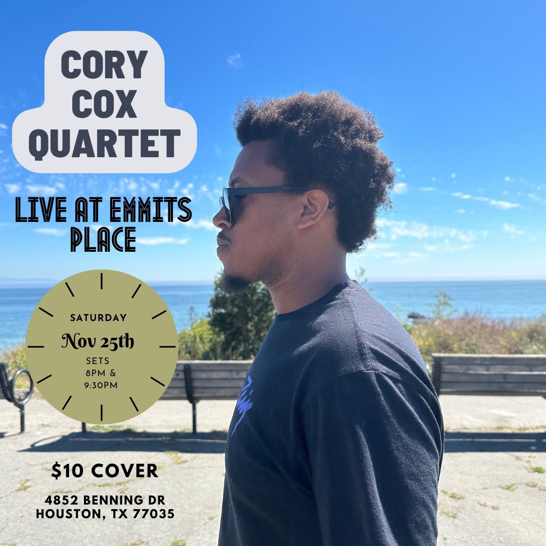 Really looking forward to playing in Houston this Saturday 11/25 @ 8pm + 9:30pm at <a href="/emmitsplace/">Emmit's Place</a> with <a href="/CoryJeromeCox/">Cory Jerome Cox</a> group. Hope to see y’all there! 

#corycoxquartet #livemusic #houstonjazz #bam #houstonmusic #emmitsplace #corycox