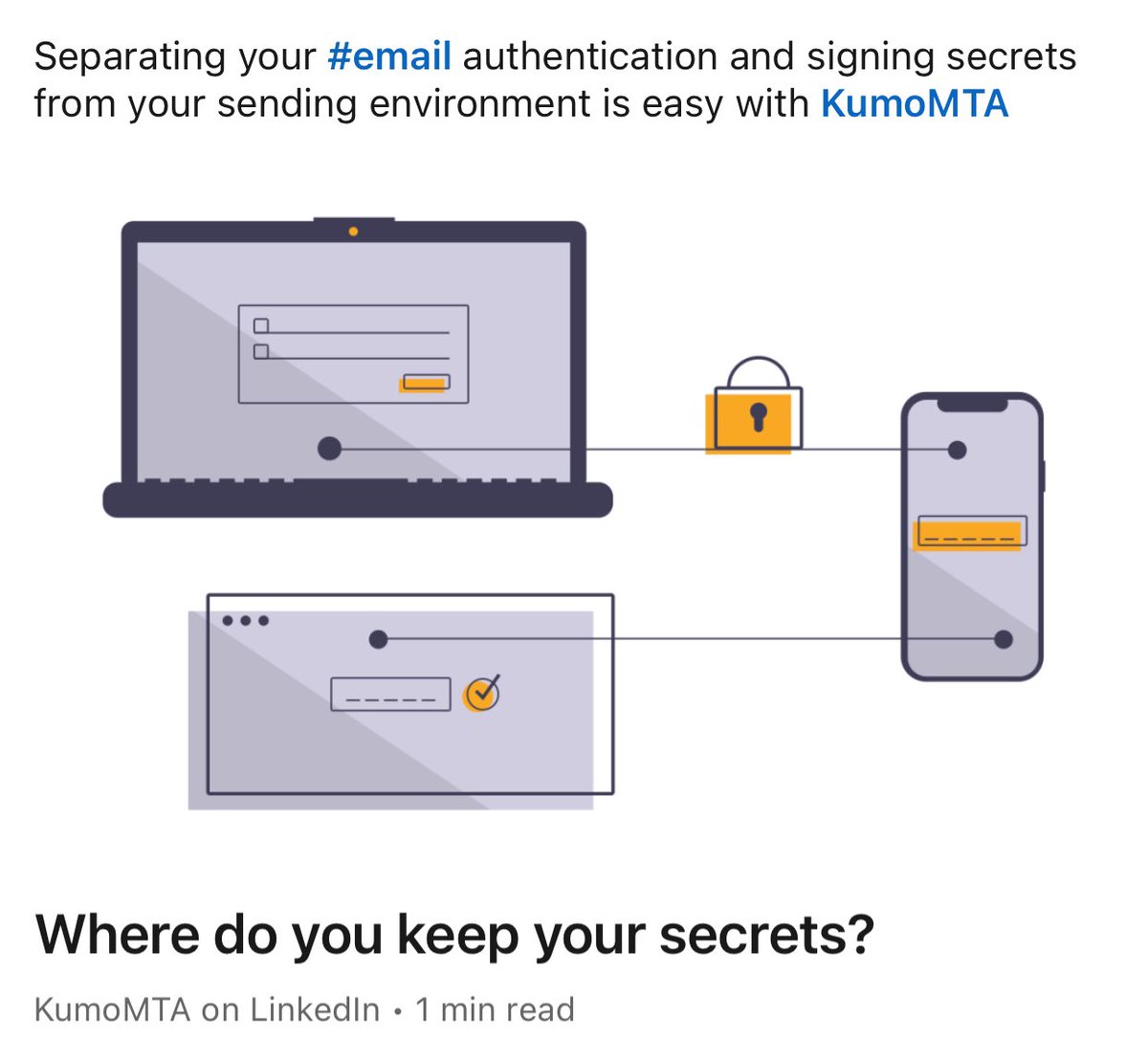 KumoMTA gives you an easy way to separate sending and secrets. 

linkedin.com/pulse/where-do… on <a href="/LinkedIn/">LinkedIn</a>