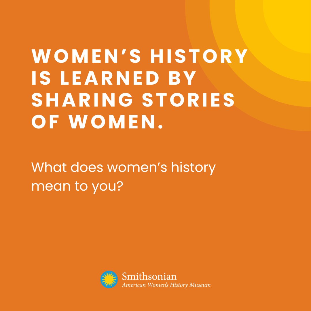 Share a story of a woman from your family, your community, or from the past who inspired you to think differently. #WomensHistoryIs s.si.edu/3QY6cZ4