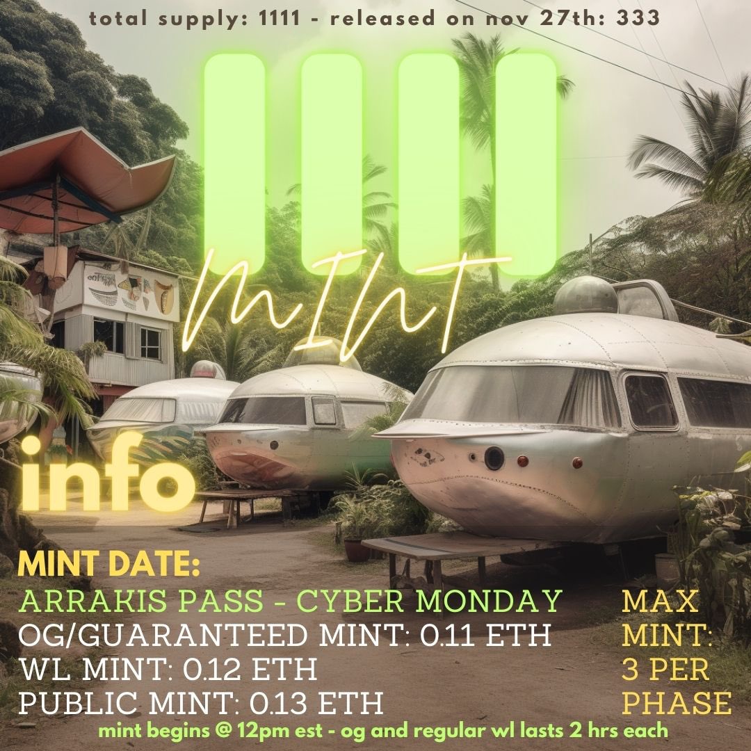 MINT INFO FOR ARRAKIS PASS-CYBER MONDAY, NOV 27th 👽

We will be releasing 333 of the total supply of 1111. The remaining passes will be available at later dates. Stay tuned. 

🛖 Join our tribe.

#nft #NFTCommmunity