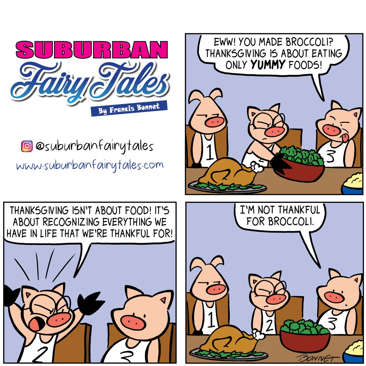For those of you celebrating Thanksgiving, hope you have a good one!
#cartoonist #comicseries #dailycomicstrip #fairytales #3littlepigs #webcomic #originalcomic #silly #instacomics #makingcomics #thanksgiving #thanksgivingdinner #broccoli #thankful #eww