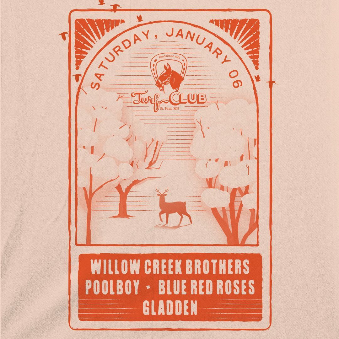 Just Announced: Willow Creek Brothers, @poolboyband, Blue Red Roses, and Gladden (@AlecRobear) at the Turf Club on Saturday, January 6. On sale now → firstavenue.me/47K8qlj