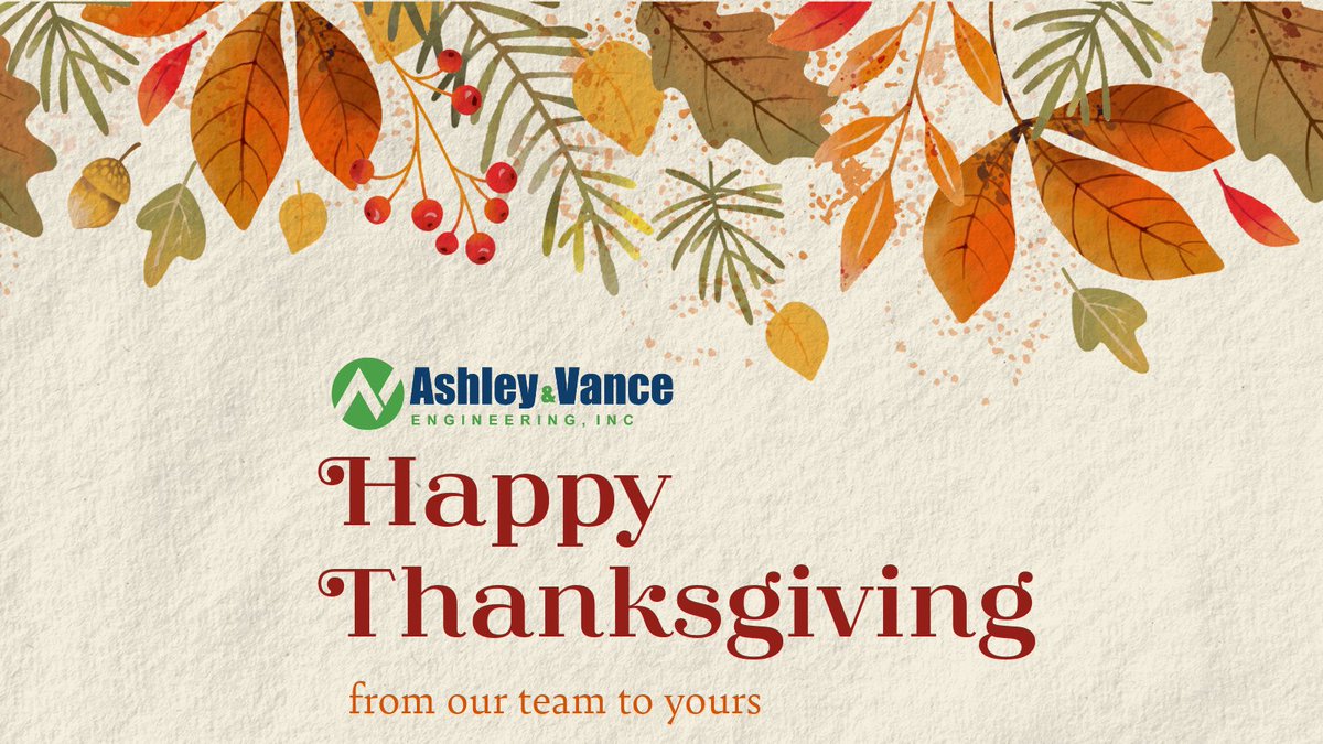 AshleyVanceEngr's tweet photo. From our team to yours, we wish you a wonderful Thanksgiving! Our offices will be closed November 23-24 in observance of the holiday. https://t.co/HifH2v09VJ