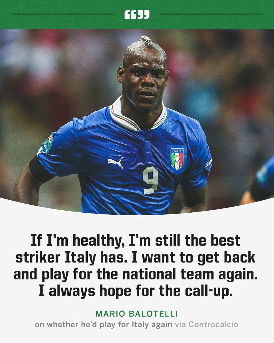 33-year-old Mario Balotelli still believes he's Italy's best striker 👀