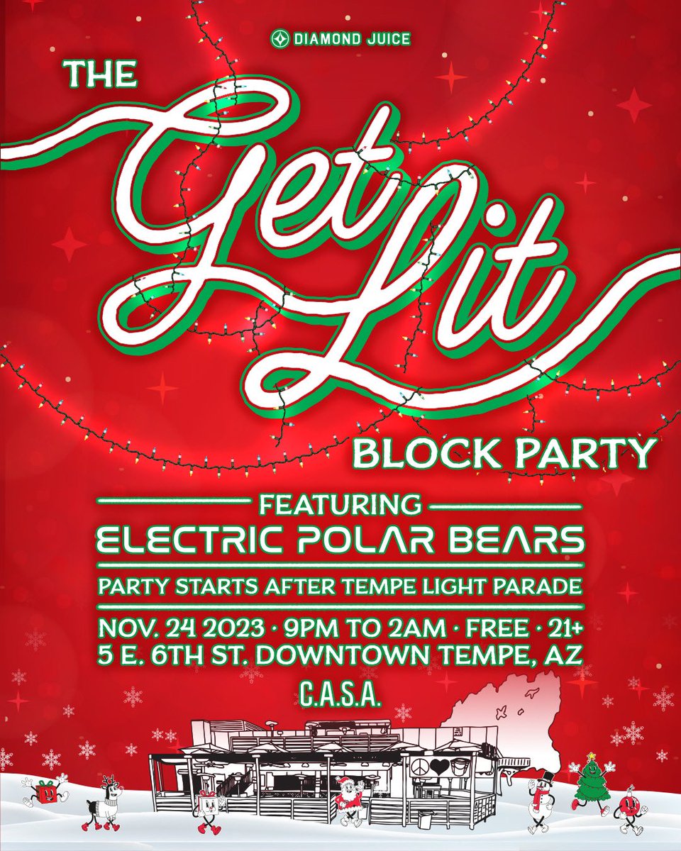 ‘Tis the season to GET LIT 🎄🐻‍❄️🎅

Take the day on Thursday to spend time with your family, but Friday night it’s back to BUCKETS at <a href="/casatempe/">C.A.S.A.</a> ! The Get Lit Block Party will commence immediately following the Tempe Light Parade and we have enough lights and snow to turn CASA