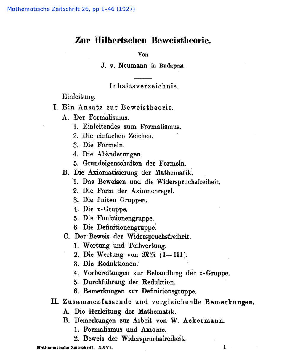 LGcommaI's tweet photo. #VonNeumann1927-1
[#CLASSICS
#FefermanProofTheory
#Gentzen1936
#Geschichte:#History
#HistoryOfMathematics
#KreiselProofTheoryPart1
#Logic]

Mathematische Zeitschrift 26, 1–46 (1927) 

Zur Hilbertschen #Beweistheorie  

J. v. Neumann in #Budapest   

M.t. On Hilbert's #ProofTheory https://t.co/ANaJCo8LkD