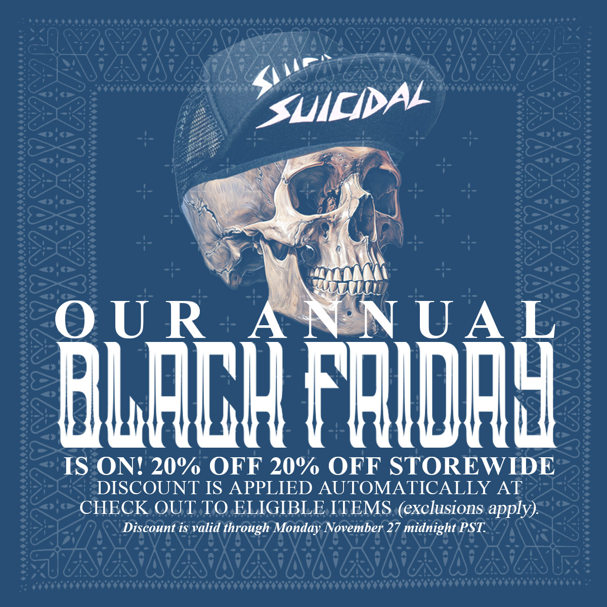 EARLY BLACK FRIDAY SALE! Our annual Black Friday sale is on with a 20% OFF STOREWIDE! suicidaltendenciesstore.com Discount is applied automatically at checkout to eligible items (EXCLUSIONS APPLY) and is valid through Monday November 27 midnight PST!