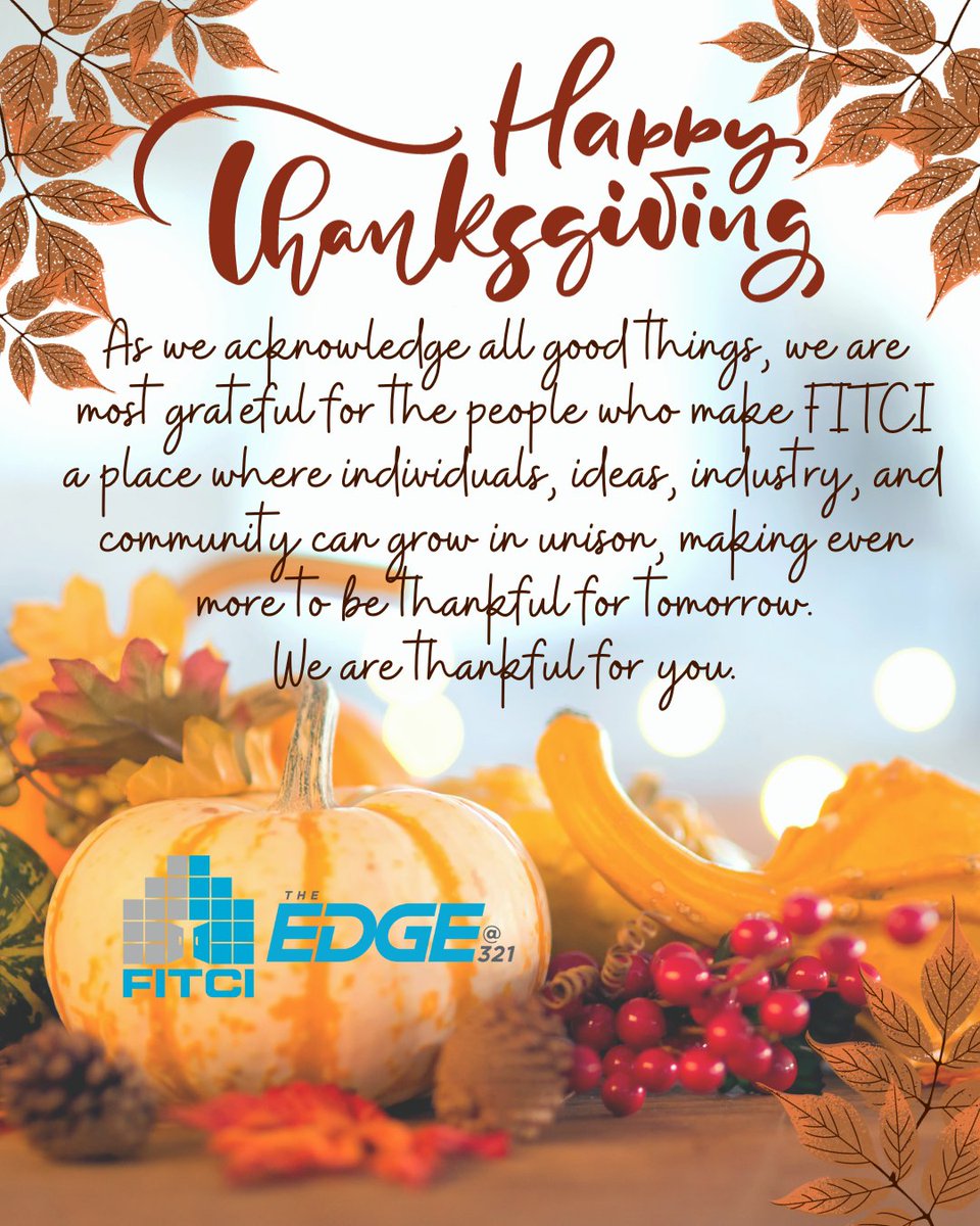 Happy Thanksgiving!
#BeTheGood #seasonofjoy #shoplocal #FITCI #innovationstartshere #StepUpToTheEDGE
info@fitci.org