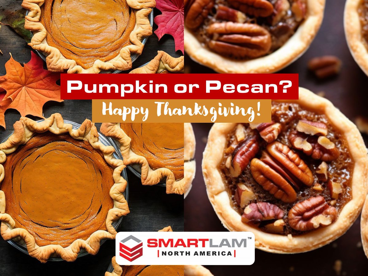 From all of us at SmartLam, Happy Thanksgiving! Our offices will be closed Thurs &amp; Fri and will re-open Mon morning Nov 27th. 

#HappyThanksgiving2023 #PumpkinOrPecan?
