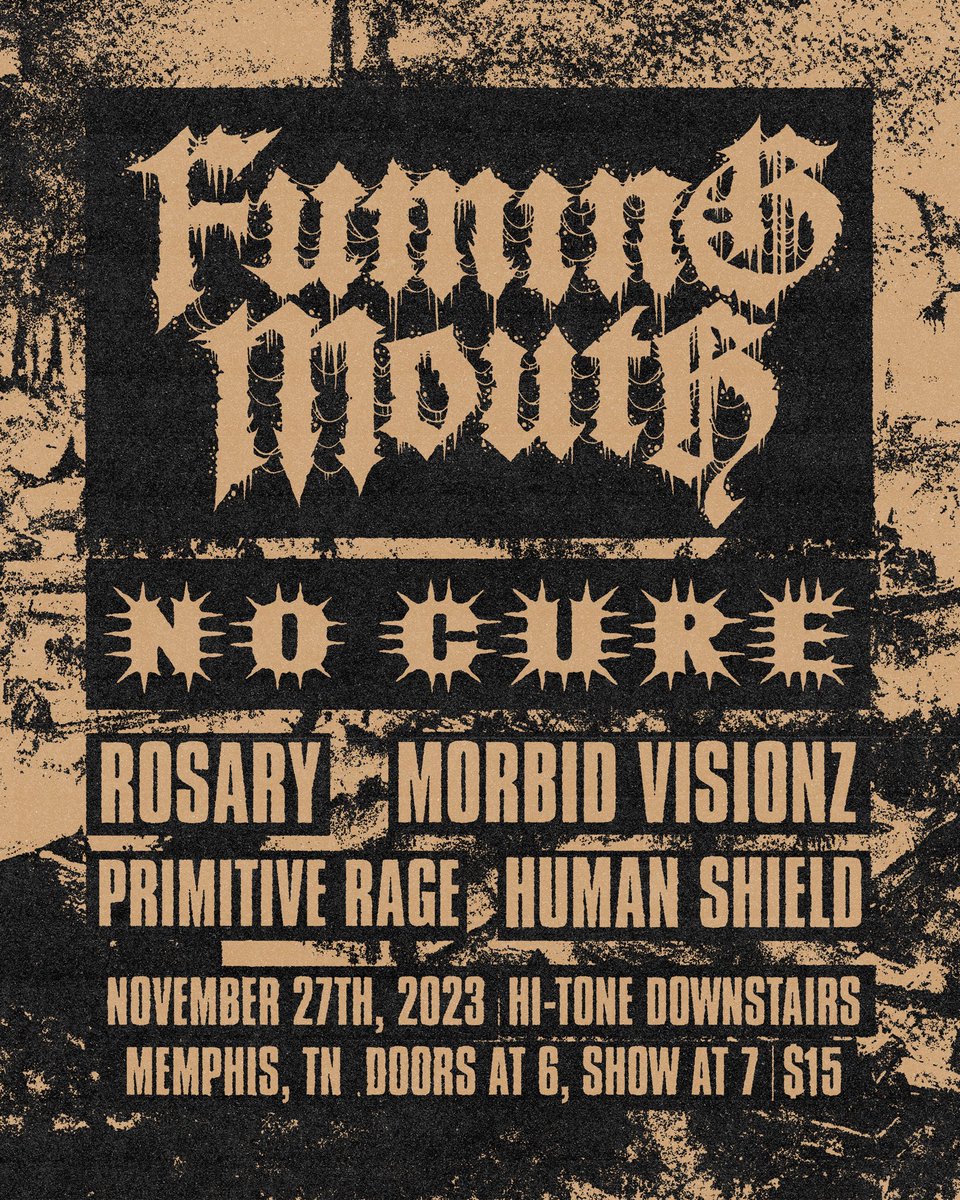 FUMING MOUTH HAS BEEN ADDED TO THE NO CURE SHOW ON MONDAY