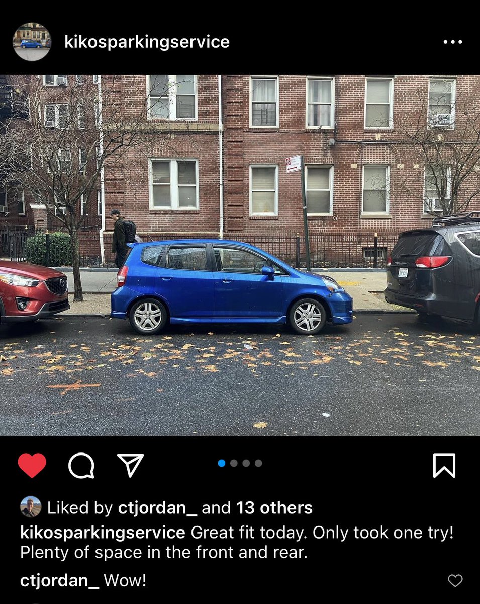 my friend runs an instagram account called “kikos parking service” where he only takes pictures of his own car after finding a parking spot, and then comments on the picture from his personal account