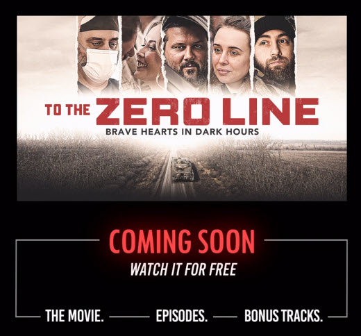 New film made in Ukraine. Streaming free, starting next week. To The Zero Line is about what you’ll do for the people you love. In war, the mind gets focused on the essence of life. Family, friends, food, heritage, what you’ll fight for, what you might die to keep. The choices…