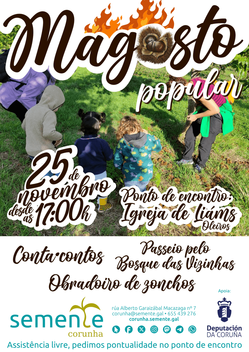 Vive o magusto com a Semente Corunha! Será este sábado, 25 de novembro, às  17:00 horas no Bosque das Vizinhas de Oleiros (o ponto de encontro será  na Igreja de Liáms). A assistência será livre, pedimos pontualidade no ponto de encontro.