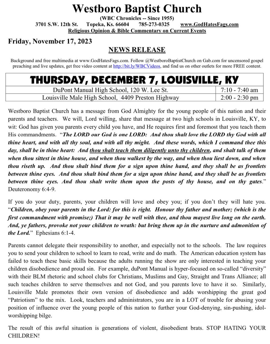 WBCpreaches's tweet photo. π£News Release!π°
Westboro Baptist Church to protest
@JCPSKY's @WeAreMaleHigh & @duPontManual in Louisville, KY on 12/7/23:
https://t.co/5CzTwu9BRf #wearejcps #jcpsdep https://t.co/Z2q5D0KVWY