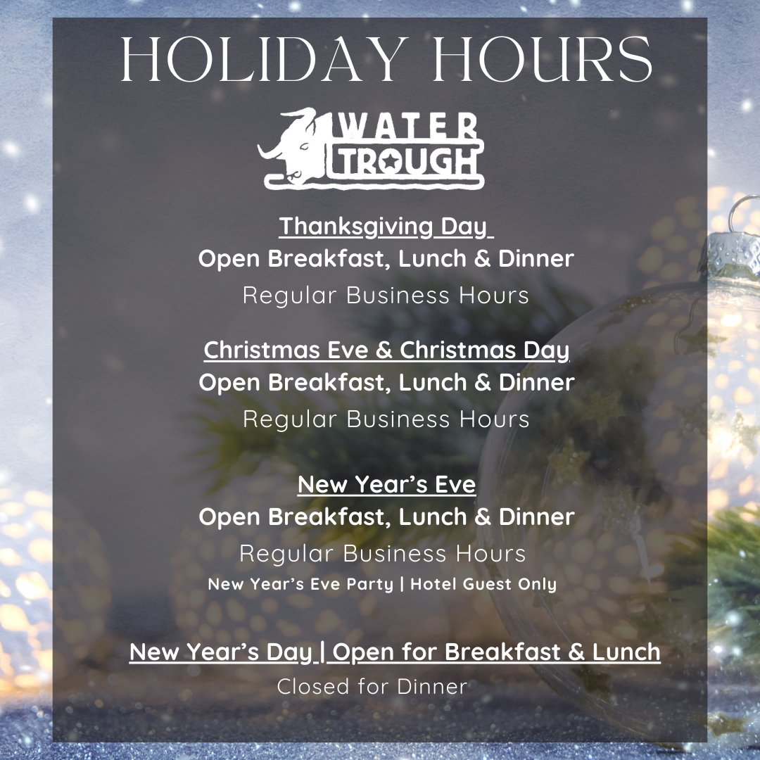 Water Trough Holiday Hours