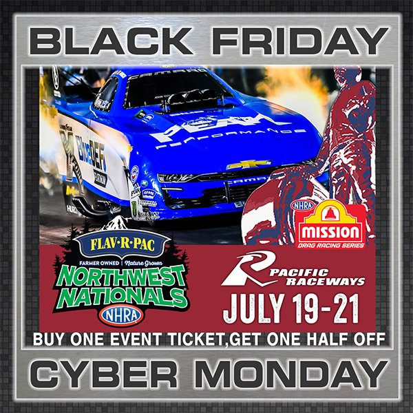 Don't miss out on the 2023 #BlackFriday / #CyberMonday SALE! BUY ONE, GET HALF OFF @NHRA #NorthwestNats tickets >>> app.nhra.com/blackfridaycyb… Valid Friday 11/24/2023 - 12:01 AM PST through Monday 11/27/2023 - 11:00 PM PST. Offer excludes premium seats.