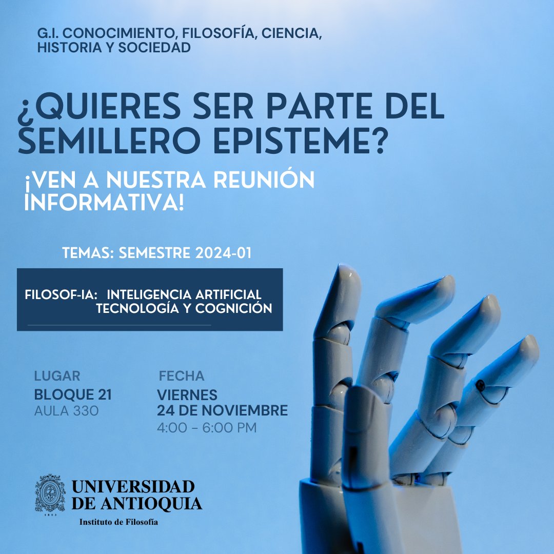 filosofiaUdeA's tweet photo. 🤩¿Quieres ser parte del semillero Episteme? El GI Conocimiento, Filosofía, Ciencia, Historia y Sociedad te invita a una reunión informativa, el próximo viernes 24 de noviembre de 4:00 a 6:00 p.m. En el Bloque 21 Aula 330. Temas: semestre 2024-1 https://t.co/JI2kndzLsT