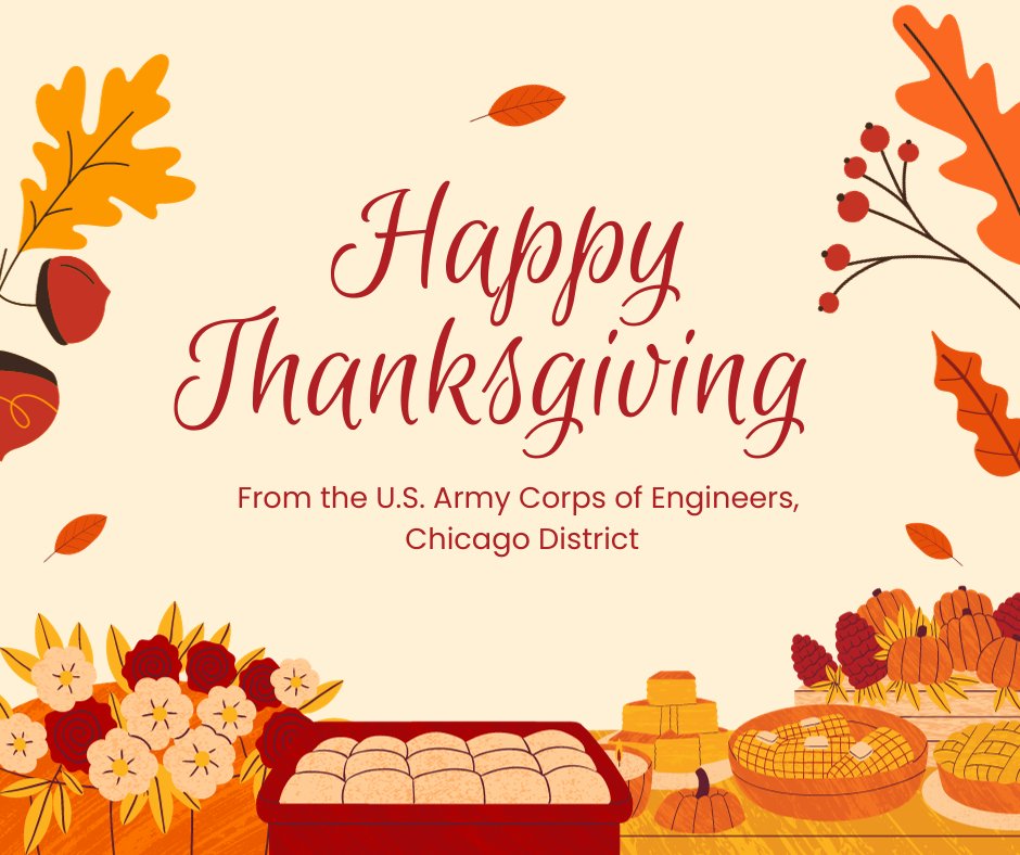 We are thankful for our local and federal partners, our employees, and the support of the communities we serve. We wish you all a happy and safe Thanksgiving. 
🦃 🥧🌽

#USACEChicago #thanksgiving2023