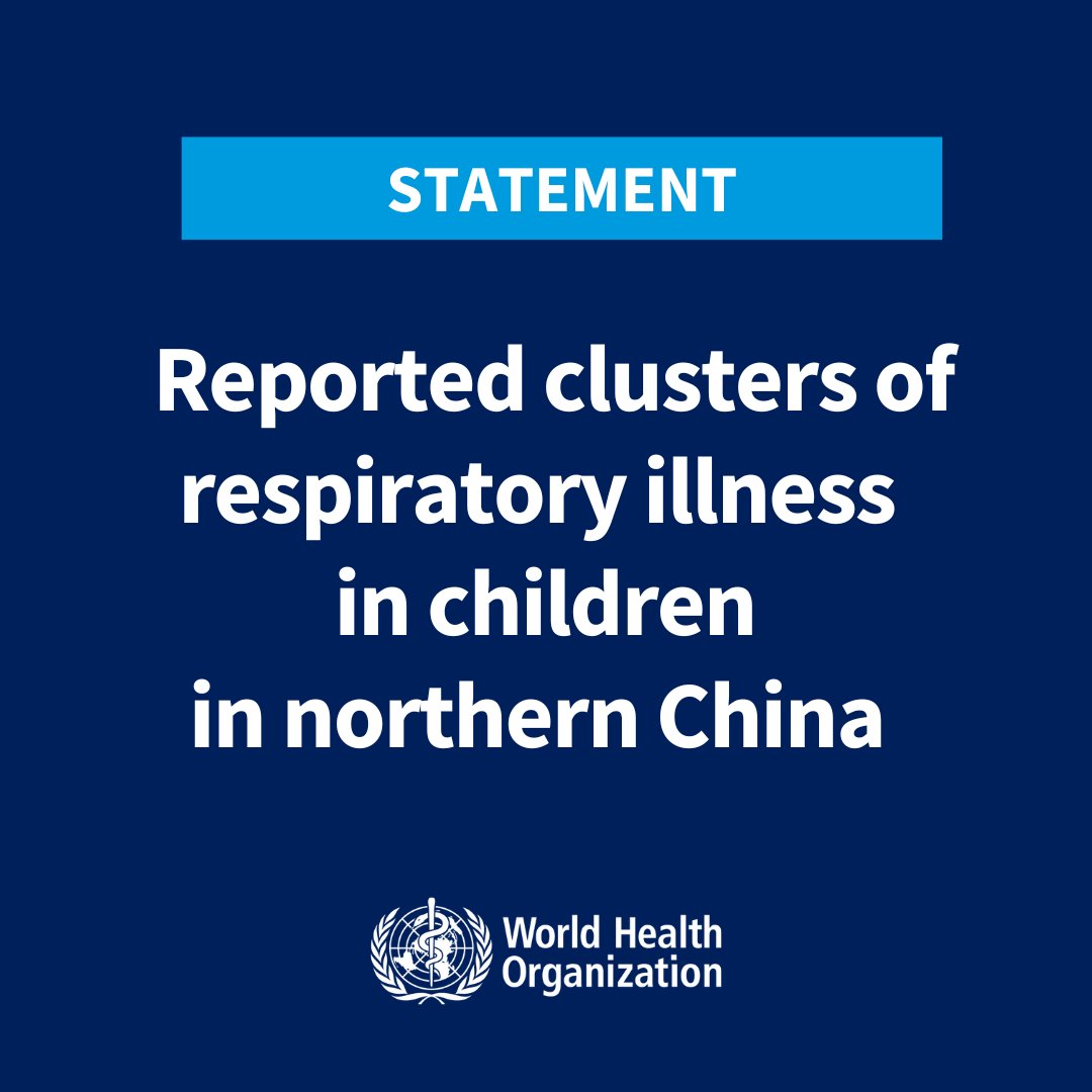 WHO statement on reported clusters of respiratory illness in children in northern China WHO has made an official request to #China for detailed information on an increase in respiratory illnesses and reported clusters of pneumonia in children. At a press conference on 13…