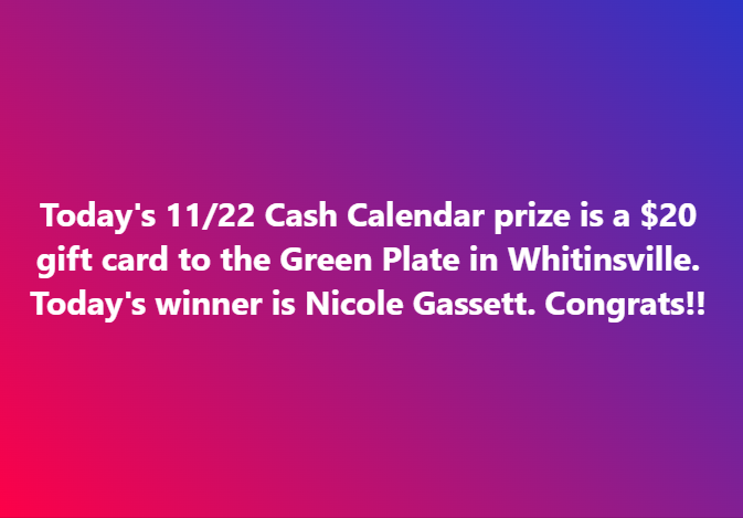 Today's (11/22) Cash Calendar winner is...