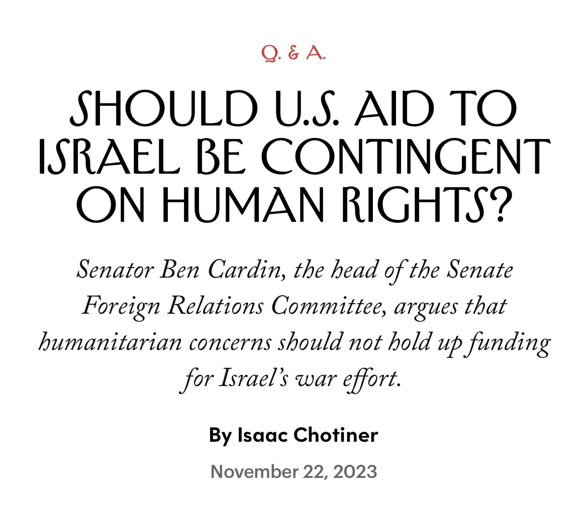 New Interview: I talked to Senator Ben Cardin, the Democratic chair of the Senate Foreign Relations Committee, about why he believes aid to Israel should not be contingent on human rights concerns. newyorker.com/news/q-and-a/s…