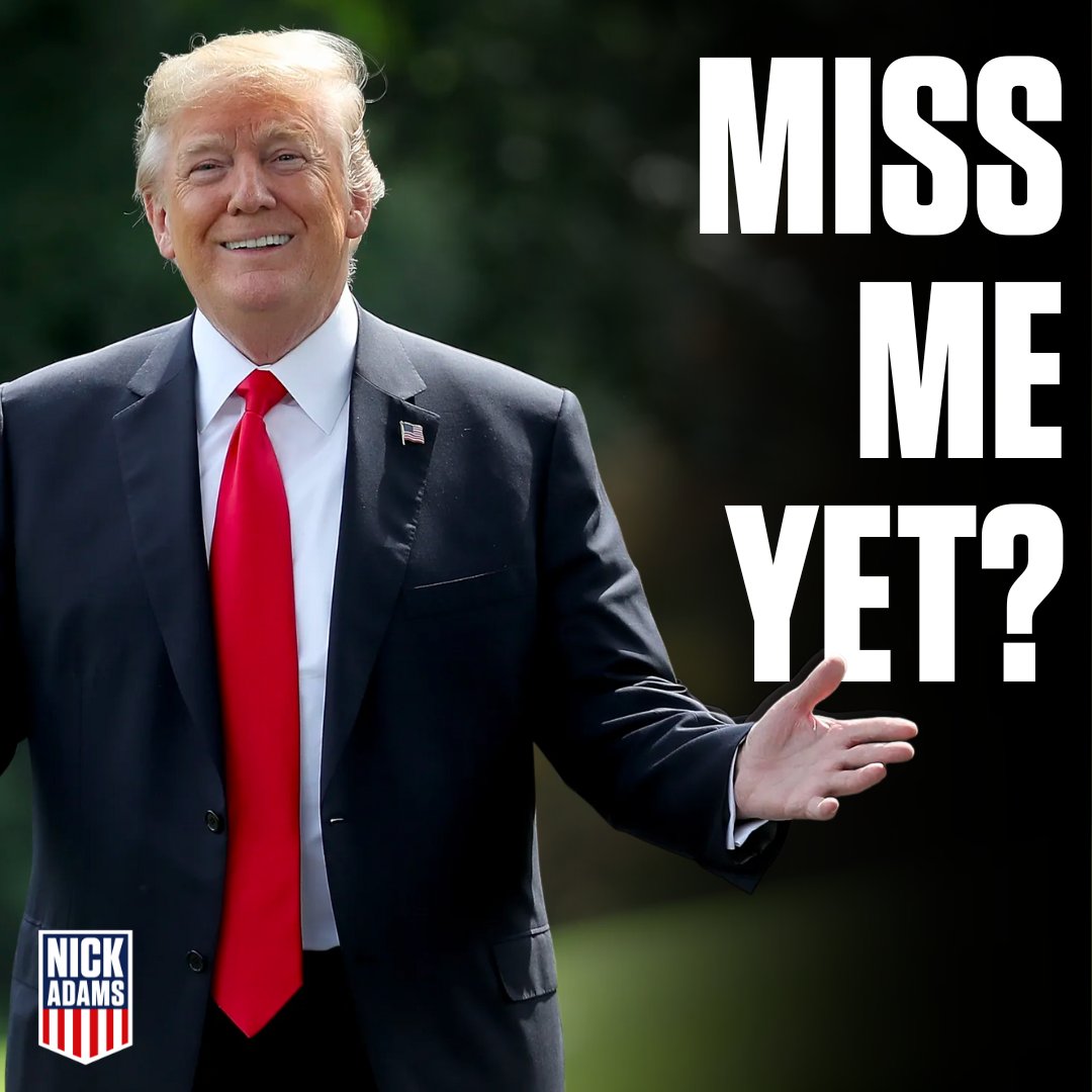 I speak for all Americans when I say, WE MISS TRUMP!
