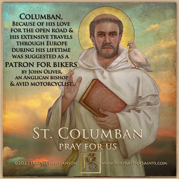 Happy Feast Day St. Columban (Columbanus), pray for us! 
Ireland’s greatest missionary to Europe. 
Because of his love for the open road & his extensive travels through Europe during his lifetime was suggested as a patron for bikers by John Oliver

bit.ly/3MPzbNs