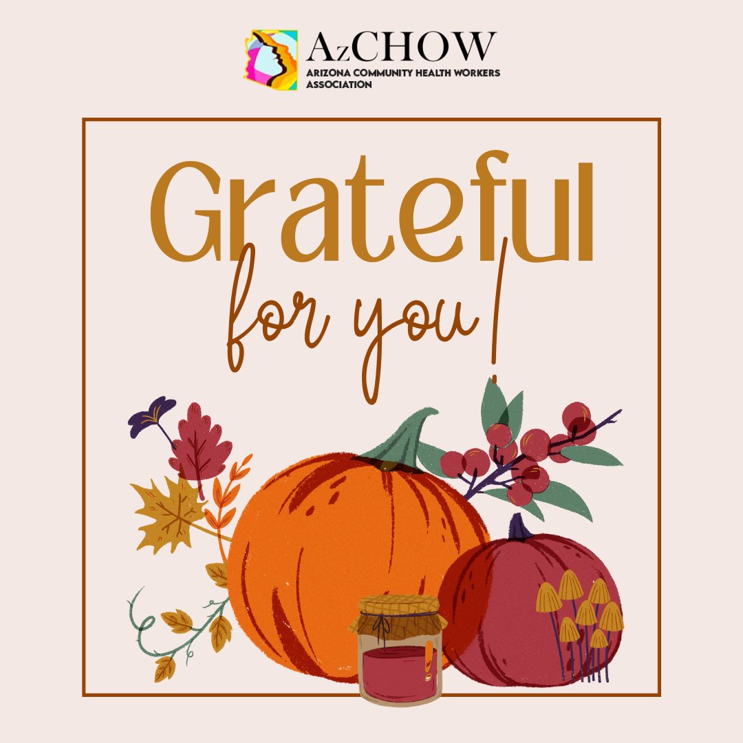 On behalf of the Arizona Community Health Workers Association, we extend our heartfelt gratitude to you.