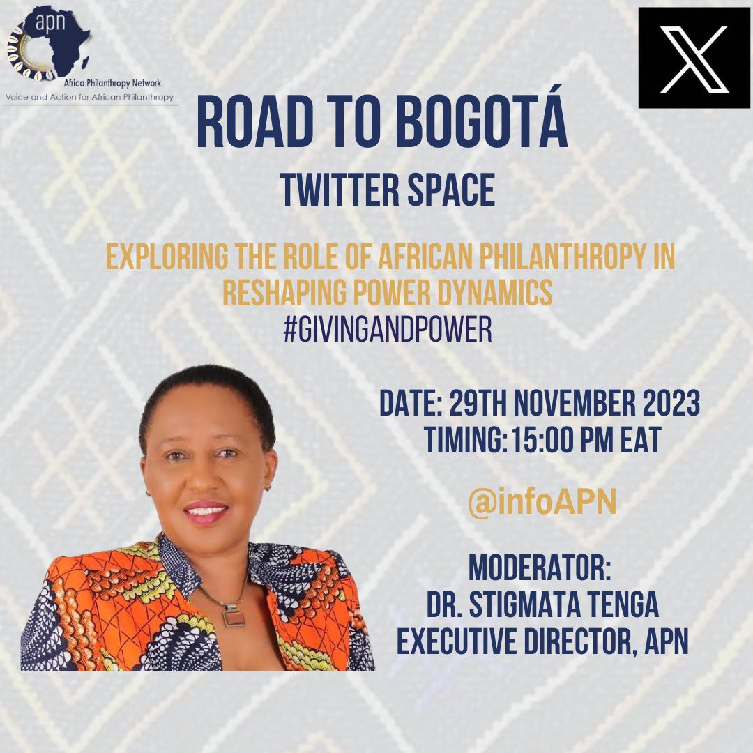 InfoAPN's tweet photo. 📢 Guess who will be joining the #RoadtoBogota Twitter Space conversation on 29 November at 3pm EAT!
📌 Dr. @TengaStigmata, will help explore the role of #AfricanPhilanthropy in reshaping power dynamics.
Don’t miss! #GivingAndPower #ShiftThePower https://t.co/alXVMaa69o